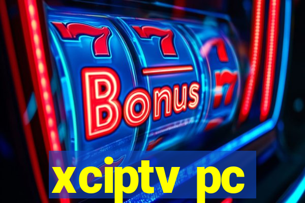 xciptv pc